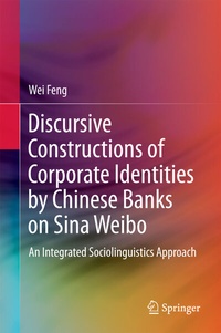 Abbildung von: Discursive Constructions of Corporate Identities by Chinese Banks on Sina Weibo - Springer