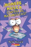 Cover: Hombre Mosca Contra El Matamoscas! (Fly Guy vs. the Flyswatter) - Turtleback Books