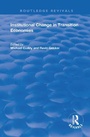 Cover: Institutional Change in Transition Economies - Routledge