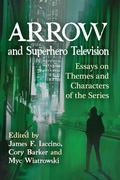 Cover: Arrow and Superhero Television - McFarland & Co Inc