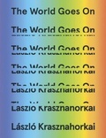 Cover: The World Goes On - New Directions Publishing Corporation