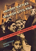 Cover: Memory Battles of the Spanish Civil War - Vanderbilt University Press
