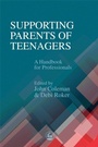 Cover: Supporting Parents of Teenagers - Jessica Kingsley Publishers