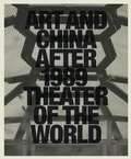 Cover: Art and China after 1989 - Guggenheim Museum Publications,U.S.