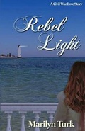 Cover: Rebel Light - Marilyn Turk DBA Coastal Lights Media