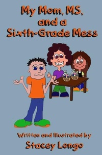 Enlarge image Cover: My Mom, MS, and a Sixth-Grade Mess - Farmer's Daughter Press