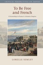 Cover: To Be Free and French - Cambridge University Press