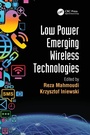 Cover: Low Power Emerging Wireless Technologies - CRC Press