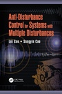 Cover: Anti-Disturbance Control for Systems with Multiple Disturbances - CRC Press