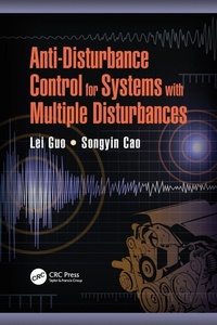 Enlarge image Cover: Anti-Disturbance Control for Systems with Multiple Disturbances - CRC Press