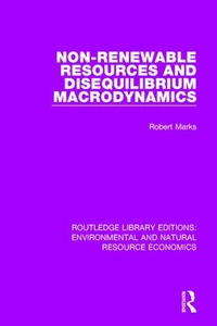 Abbildung von: Non-Renewable Resources and Disequilibrium Macrodynamics - Routledge