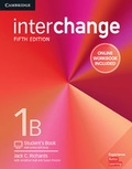Cover: Interchange Level 1B Student's Book with Online Self-Study and Online Workbook - Cambridge University Press