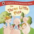 Cover: The Three Little Pigs: Ladybird First Favourite Tales - Ladybird Books Ltd