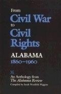 Cover: From Civil War to Civil Rights, Alabama 1860-1960 - The University of Alabama Press