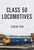 Cover: Class 50 Locomotives - Amberley Publishing