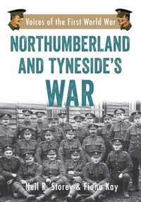 Abbildung von: Northumberland and Tyneside's War - Amberley Publishing