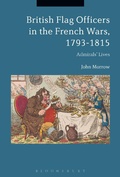 Cover: British Flag Officers in the French Wars, 1793-1815 - Bloomsbury Academic