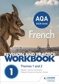 Cover: AQA A-level French Revision and Practice Workbook: Themes 1 and 2 - Hodder Education