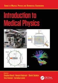 Enlarge image Cover: Introduction to Medical Physics - CRC Press