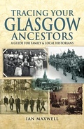Cover: Tracing Your Glasgow Ancestors - Pen and Sword