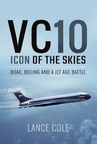 Abbildung von: VC10: Icon of the Skies - Pen and Sword