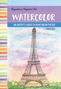Cover: Anywhere, Anytime Art: Watercolor - Walter Foster Publishing