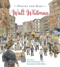 Cover: Poetry for Kids: Walt Whitman - MoonDance Press