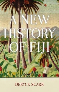 Enlarge image Cover: A New History of Fiji - C Hurst & Co Publishers Ltd