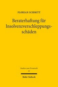 Abbildung von: Beraterhaftung fuer Insolvenzverschleppungsschaeden - Mohr Siebeck