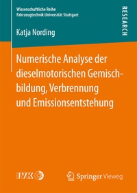 Abbildung von: Numerische Analyse der dieselmotorischen Gemischbildung, Verbrennung und Emissionsentstehung - Springer Vieweg