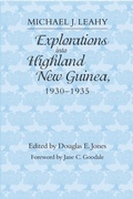 Cover: Explorations Into Highland New Guinea, 1930-35 - The University of Alabama Press