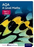 Cover: AQA A Level Maths: Year 1 and 2 Combined Student Book - Oxford University Press