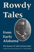 Cover: Rowdy Tales from Early Alabama - The University of Alabama Press
