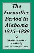 Cover: The Formative Period in Alabama, 1815-28 - The University of Alabama Press