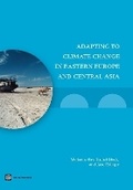 Cover: Adapting to Climate Change in Eastern Europe and Central Asia - World Bank Publications