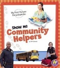 Cover: Show Me Community Helpers - Turtleback Books