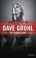 Cover: Dave Grohl: Die fr&uuml;hen Jahre - Omnibus Press