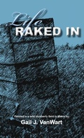 Cover: Life Raked In - Peaked Mountain Farm