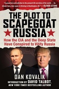 Cover: The Plot to Scapegoat Russia - Skyhorse Publishing