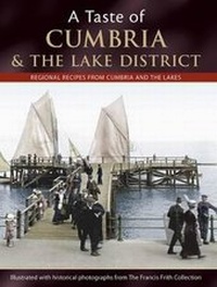 Abbildung von: A Taste Of Cumbria And The Lake District - The Francis Frith Collection