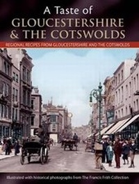 Abbildung von: A Taste Of Gloucestershire And The Cotswolds - The Francis Frith Collection