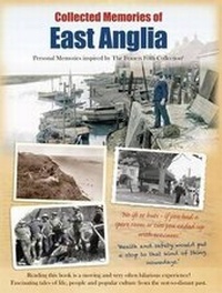 Enlarge image Cover: Collected Memories of East Anglia - The Francis Frith Collection