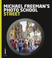 Abbildung von: Michael Freeman's Photo School: Street Photography - Ilex