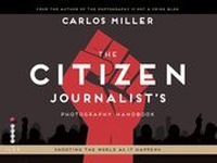 Abbildung von: The Citizen Journalist's Photography Handbook - Ilex