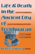 Cover: Life and Death in the Ancient City of Teotihuacan - The University of Alabama Press