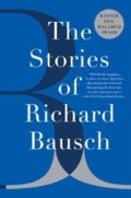 Cover: The Stories of Richard Bausch - HarperCollins