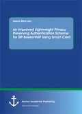 Cover: An Improved Lightweight Privacy Preserving Authentication Scheme for SIP-Based-VoIP Using Smart Card - Diplomica Verlag