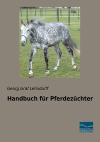 Abbildung von: Handbuch für Pferdezüchter - Fachbuchverlag-Dresden