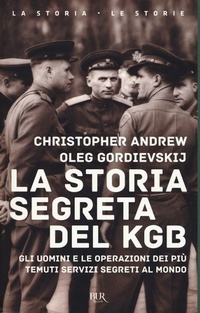 Abbildung von: La storia segreta del KGB. Gli uomini e le operazioni dei più temuti segreti al mondo - BUR Saggi;Rizzoli