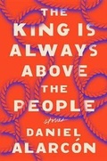 Cover: The King Is Always Above the People - Riverhead Books